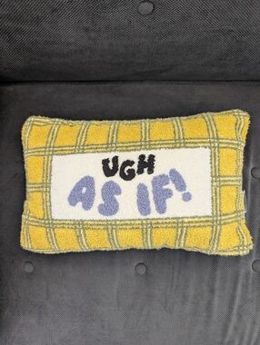 Clueless Ugh As If! Pillow Like New